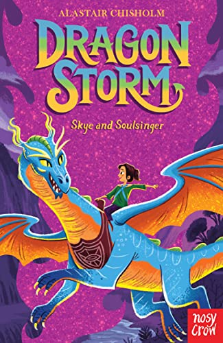 Dragon Storm: Skye and Soulsinger von Nosy Crow